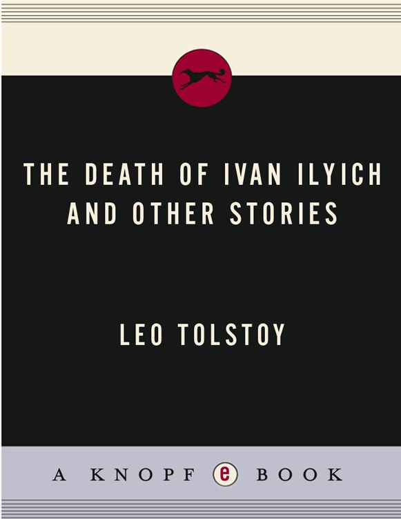 The Death of Ivan Ilyich and Other Stories