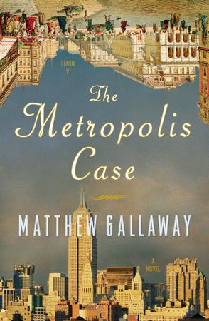 The Metropolis Case: A Novel