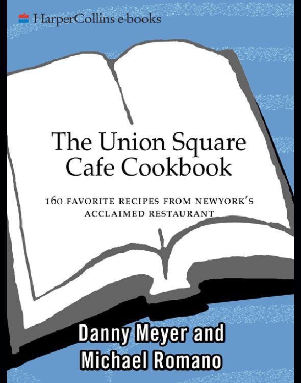 The Union Square Café Cookbook