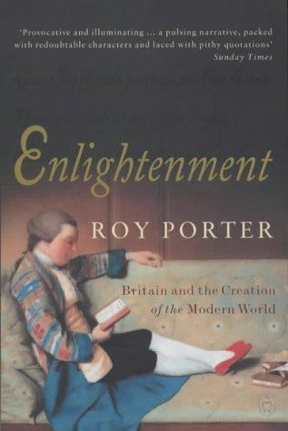 Enlightenment: Britain and the Creation of the Modern World