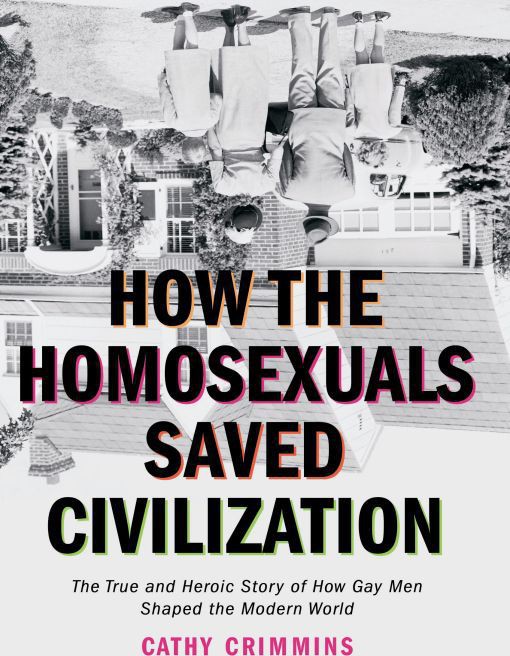 How the Homosexuals Saved Civilization