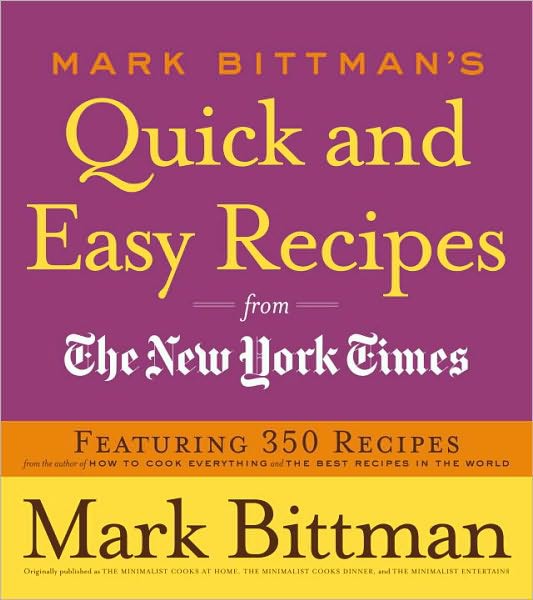 Mark Bittman's Quick and Easy Recipes From the New York Times