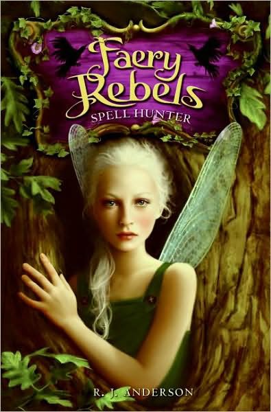 Faery Rebels: Spell Hunter