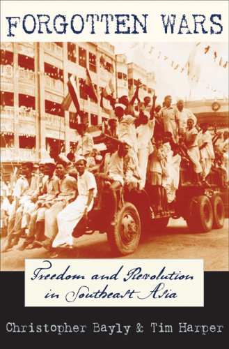 Forgotten Wars: Freedom and Revolution in Southeast Asia