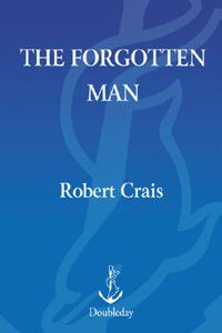 The Forgotten Man: A Novel (Crais, Robert)