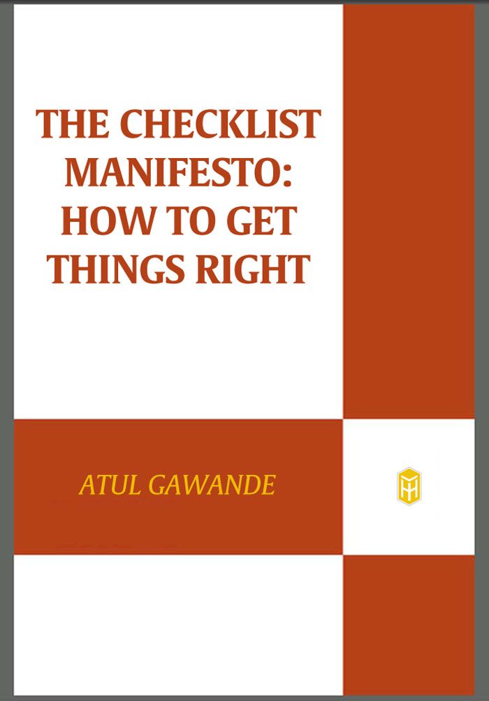 The Checklist Manifesto: How to Get Things Right