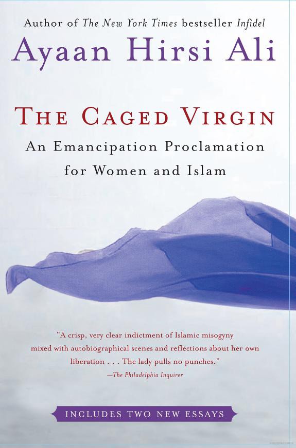 The Caged Virgin: An Emancipation Proclamation for Women and Islam