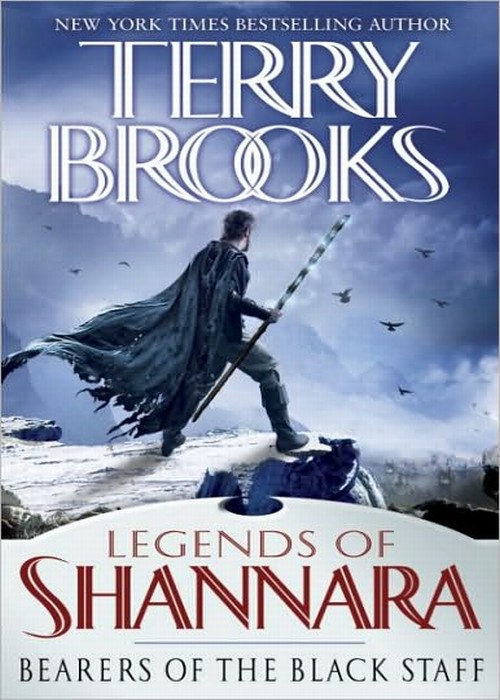 Bearers of the Black Staff: Legends of Shannara