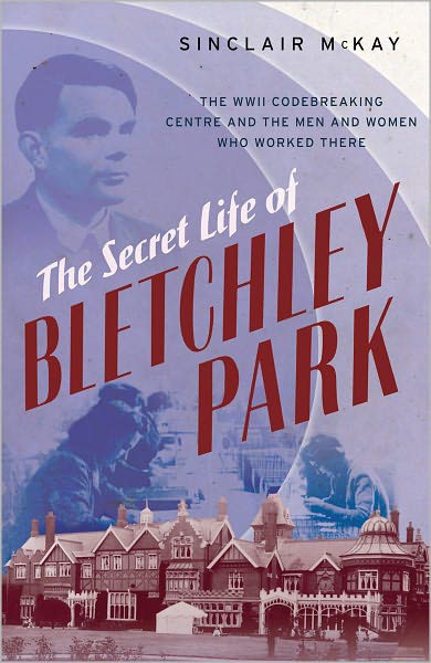 Secret Life of Bletchley Park