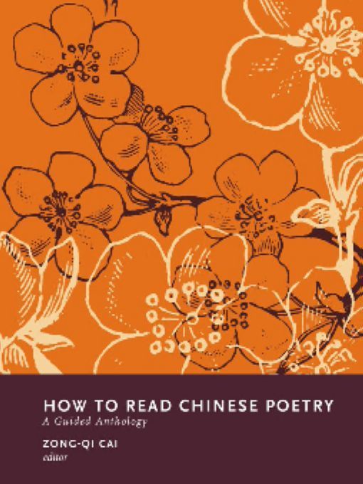 How to Read Chinese Poetry: A Guided Anthology