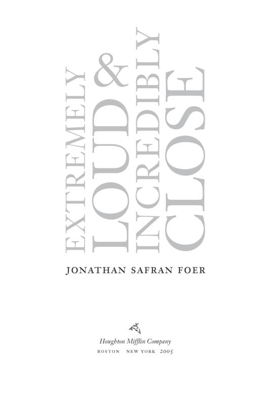 Extremely Loud and Incredibly Close: A Novel