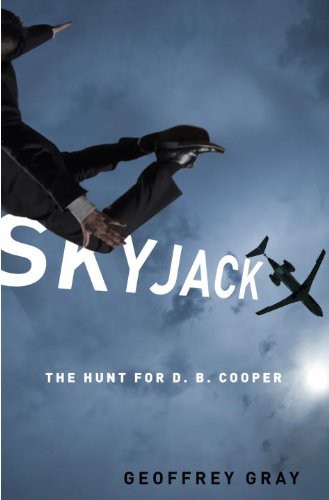 Skyjack: The Hunt for D. B. Cooper