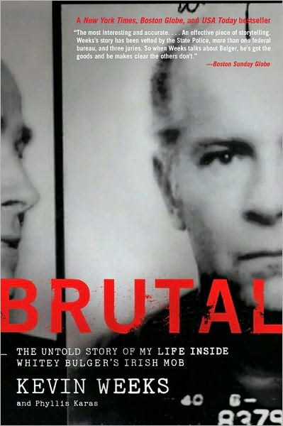 Brutal: The Untold Story of My Life Inside Whitey Bulger's Irish Mob