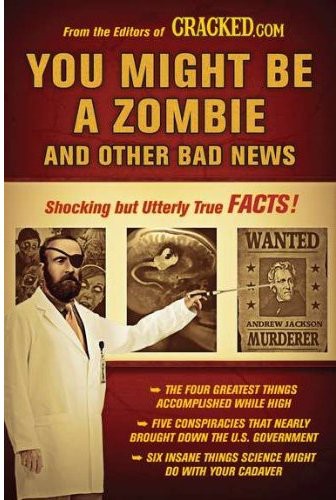 You Might Be a Zombie and Other Bad News: Shocking But Utterly True Facts