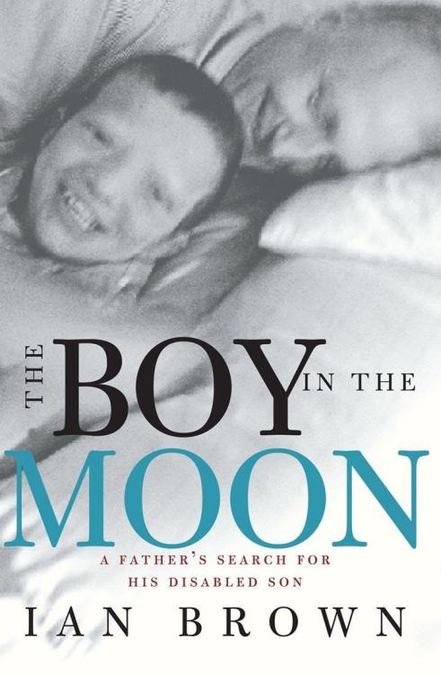 The Boy in the Moon: A Father’s Search for His Disabled Son