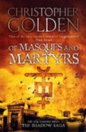 Of Masques and Martyrs