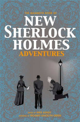 The Mammoth Book of New Sherlock Holmes Adventures