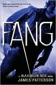 Fang: A Maximum Ride Novel