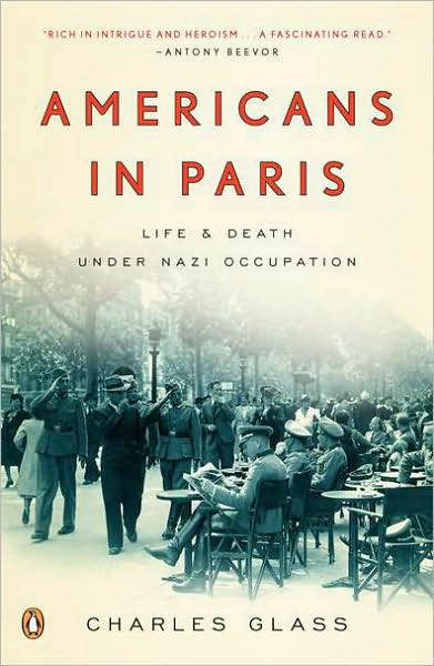 Americans in Paris: Life and Death Under Nazi Occupation