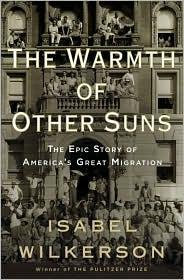 The Warmth of Other Suns: The Epic Story of America's Great Migration