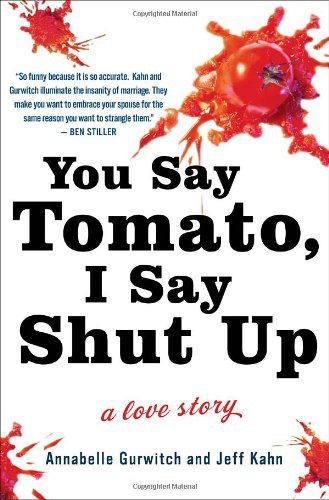 You Say Tomato, I Say Shut Up