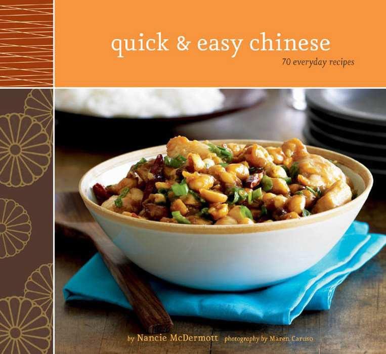 Quick & Easy Chinese: 70 Everyday Recipes