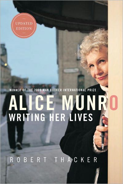 Alice Munro: Writing Her Lives: A Biography