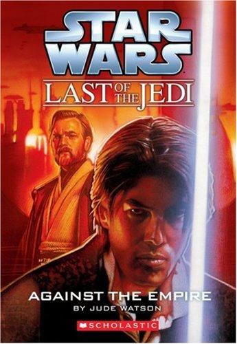 Star Wars: The Last of the Jedi 08: Against the Empire