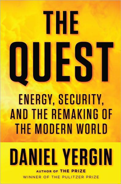 The Quest: Energy, Security, and the Remaking of the Modern World