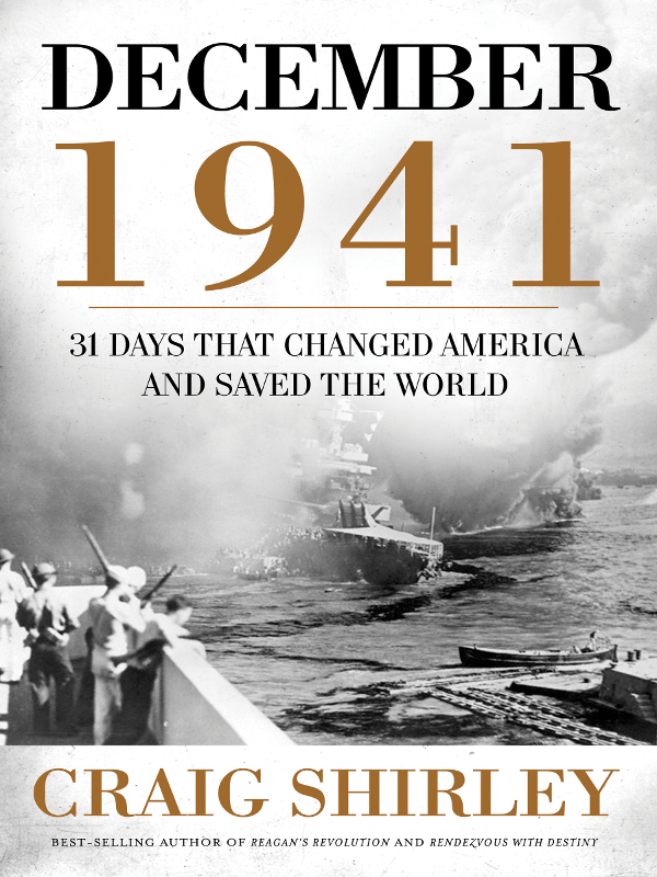 December 1941: 31 Days That Changed America and Saved the World