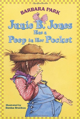 Junie B. Jones Has a Peep in Her Pocket