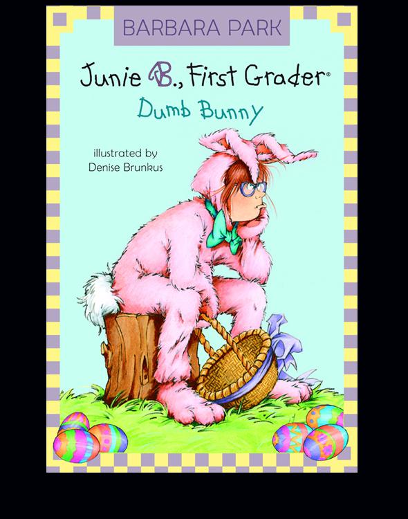 Junie B., First Grader: Dumb Bunny