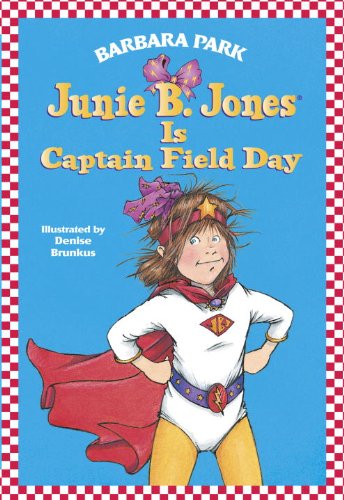 Junie B. Jones is Captain Field Day