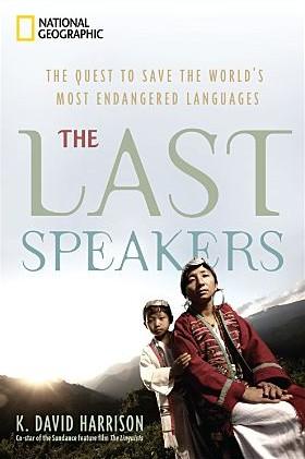 The Last Speakers: The Quest to Save the World’s Most Endangered Languages