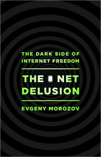 The Net Delusion