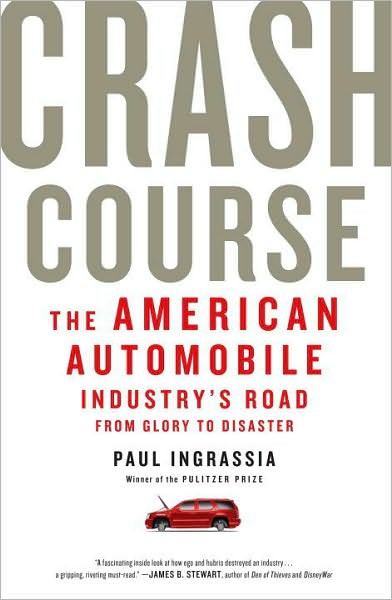 Crash Course: The American Automobile Industry's Road From Glory to Disaster