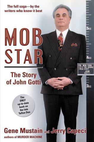 Mob star: the story of John Gotti